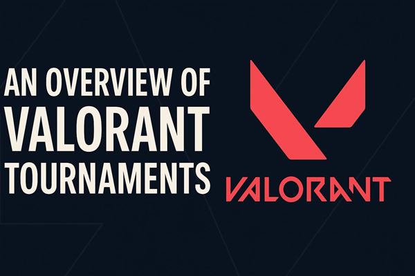 An overview of valorant tournaments