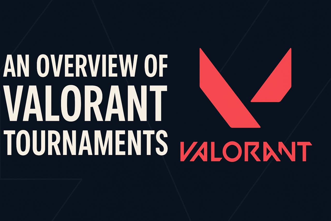 An overview of valorant tournaments