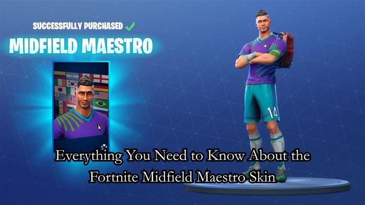 Everything you need to know about the fortnite midfield maestro skin